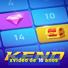 xvideo de 16 anos